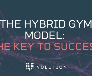 The Hybrid Gym Model: The Key to Success