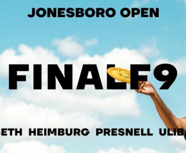 2020 Jonesboro Open | FINALF9 LEAD | McBeth, Heimburg, Ulibarri, Presnell | Jomez Disc Golf