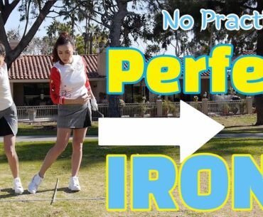 Hit Perfect Irons without any Practice | Golf with Aimee