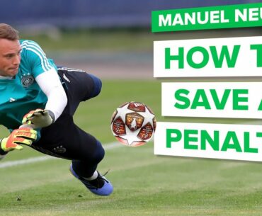 HOW TO SAVE A PENALTY with MANUEL NEUER | learn goalkeeper skills