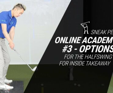 SNEAK PEAK OF NEW ONLINE ACADEMY #3 - The Half-Swing for Players who Go Too Inside in the Backswing