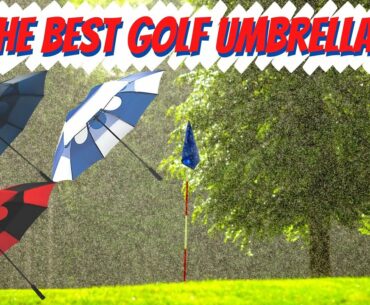The Best Golf Umbrellas of 2020 | Review of The Top Golf Umbrellas For Rain, Sun and Wind