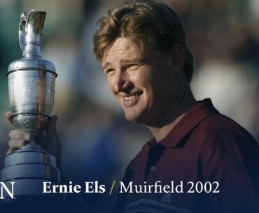 Ernie Els wins at Muirfield | The Open Official Film 2002