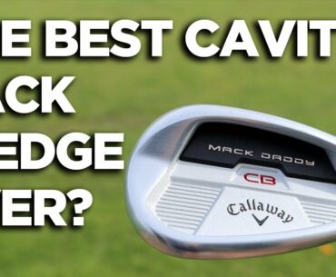 CALLAWAY MACK DADDY CB WEDGES FULL REVIEW