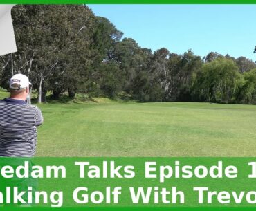 Tredam Talks 1 - Walking Golf With Trevor