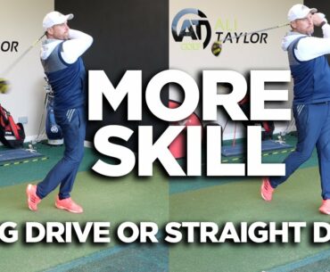 LONG OR STRAIGHT DRIVES, WHICH IS MORE SKILL?