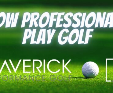 How do Professionals Play Golf??