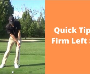 Quick Tips 3 - Firm Left Side