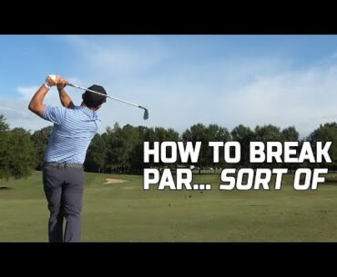 How to Break Par...sort of!
