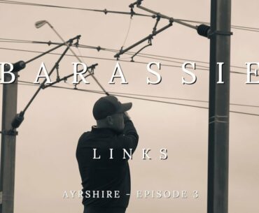 Episode 6 - The Kilmarnock Barassie Links