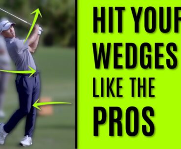 GOLF: Hit Your Wedges Like The Pros | 3 Keys