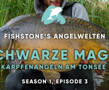 FISHSTONE's Angelwelten S1E3 - SCHWARZE MAGIE Karpfenangeln am Tonsee
