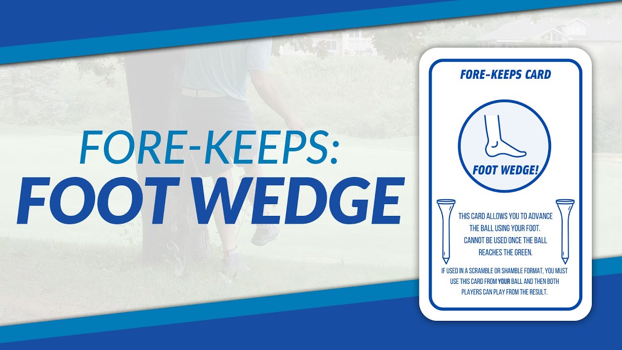 Foot Wedge Fore-Keeps Card Foot Wedge Fore-Keeps Card
