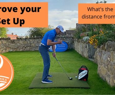 IMPROVE YOUR GOLF SET UP - STAND THE CORRECT DISTANCE FROM THE BALL