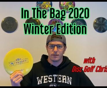 In The Bag 2020 Winter Edition with Disc Golf Chris