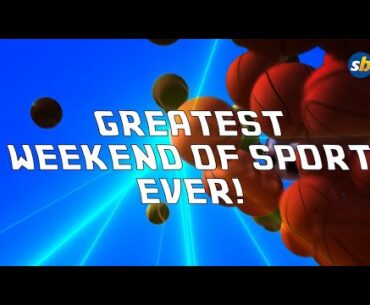 GREATEST WEEKEND OF ALL TIME!