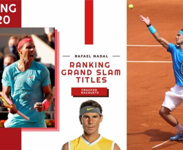 Rafael Nadal: Ranking All 20 Grand Slam Victories (16 - 20)