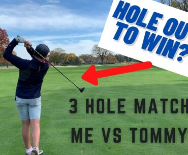 CRAZY 3 HOLE MATCH! ME VS TOMMY REMATCH