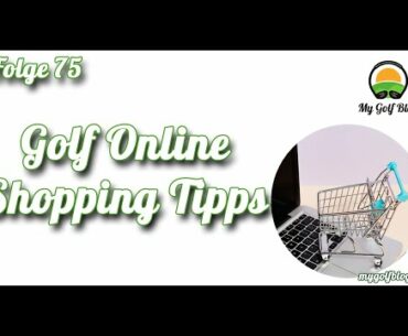 Golf Online Shopping Tipps - MyGolfBlog Golf-Podcast Folge 075