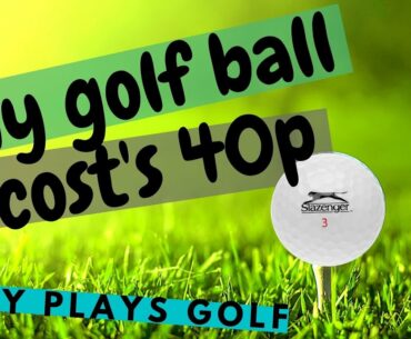 My golf ball costs ONLY 40p and I LOVE it
