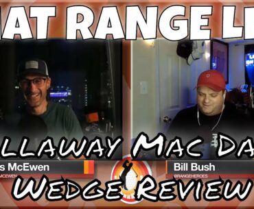 Episode 41 of That Range Life: Callaway Mac Daddy Wedge Review!