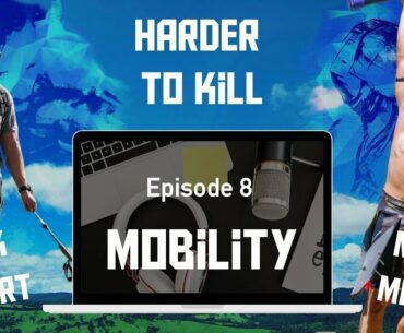 Harder to Kill - Episode 8 - Mobility
