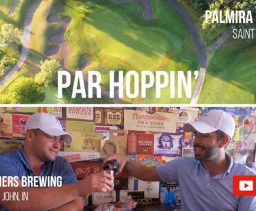Par Hoppin': Palmira Golf Club. Malt Brothers Brewing.