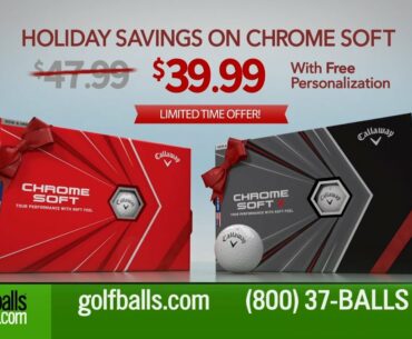 Callaway Chrome Soft Golf Balls Now $39.99, Limited Time Offer