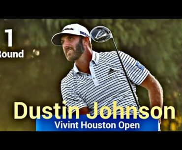Dustin Johnson | Vivint Houston Open  Round 1 | PGA Tour