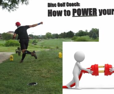 Disc Golf Coach: How to power your throw!