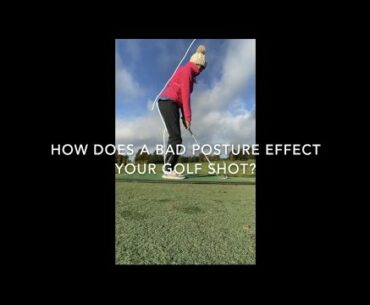 How Can Bad Posture Affect Your Golf Swing?