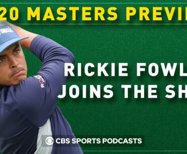 RICKIE FOWLER talks 2020 Masters Prep | The First Cut Golf Podcast