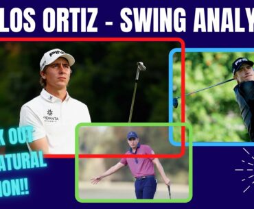 Carlos Ortiz Golf Swing - [ Analysis ]