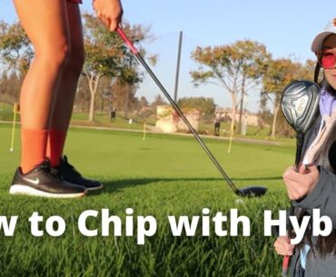 How and When to Chip with a Hybrid - Awkward Chipping Lies