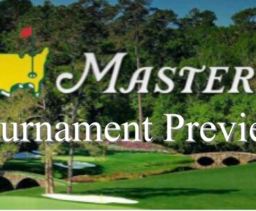The 2020 Masters Preview... Who will WIN???
