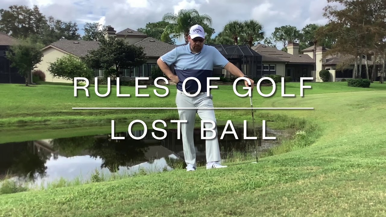 Rules of Golf – Lost Ball Rules of Golf - Lost Ball