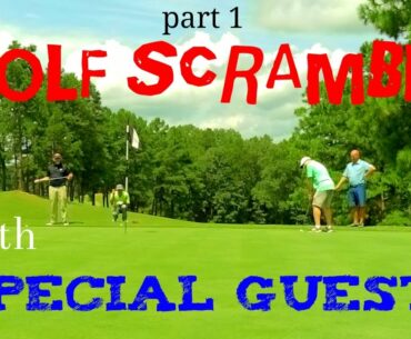 Golf Scramble Match with Special Guests | Part 1