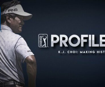 K.J. Choi | Making History