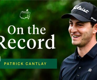 Patrick Cantlay likes returning to the Masters every year for one reason | Masters Press Conference
