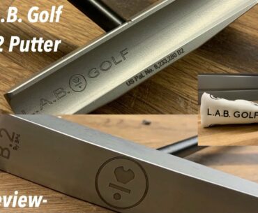 L.A.B Golf B.2 Putter Review