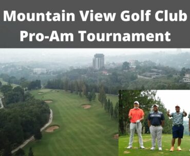 MOUNTAIN VIEW GOLF CLUB PRO-AM - GOLF VLOG