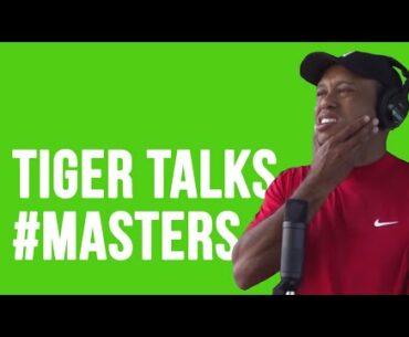 MASTERS WEEK | Tiger Woods Talks #TheMasters!