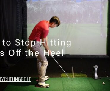 How to Stop Hitting Shots Off the Heel