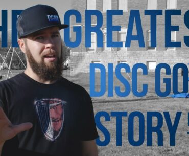 The Greatest Disc Golf Story Ever Told
