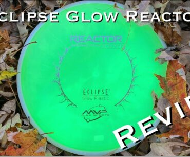 MVP Eclipse Glow Reactor Review