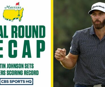 The Masters Final Round Recap: Dustin Johnson sets Masters scoring record | CBS Sports HQ