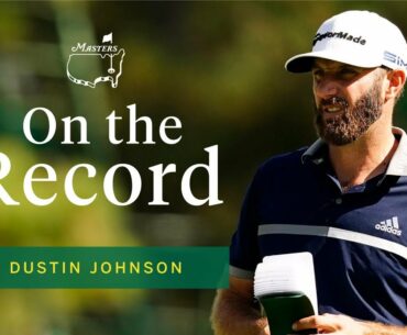 Dustin Johnson reflects on his second round | Masters Press Conference