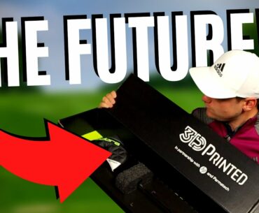 3D PRINTED GOLF CLUBS?! IS THIS THE FUTURE?!