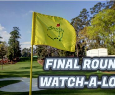MASTERS FINAL ROUND BACK 9 WATCHALONG
