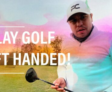 I Play Golf Left Handed!